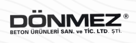 DÖNMEZ BETON ÜRÜNLERİ SANAYİ VE TİCARET LİMİTED ŞİRKETİ